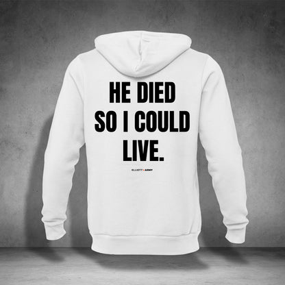 ELLIOTT ARMY/HE DIED SO I COULD LIVE Statement Hoodie